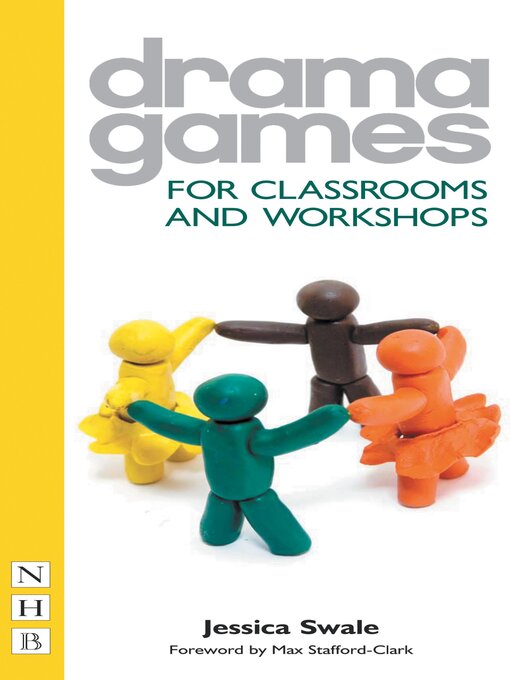 Title details for Drama Games for Classrooms and Workshops by Jessica Swale - Available